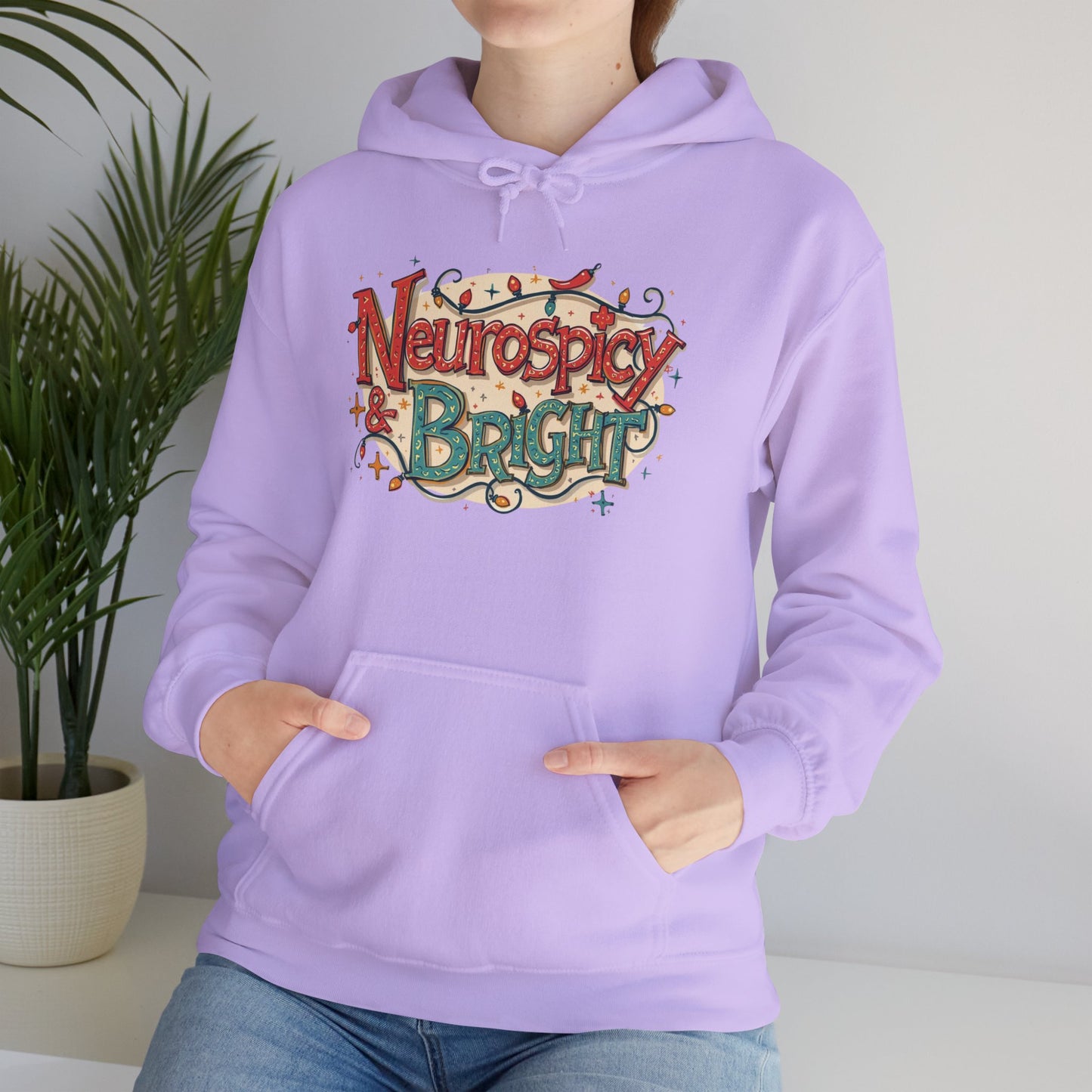 Neurospicy & Bright Hoodie | Cozy Neurodivergent Holiday Sweatshirt - You're My Kind of Weird
