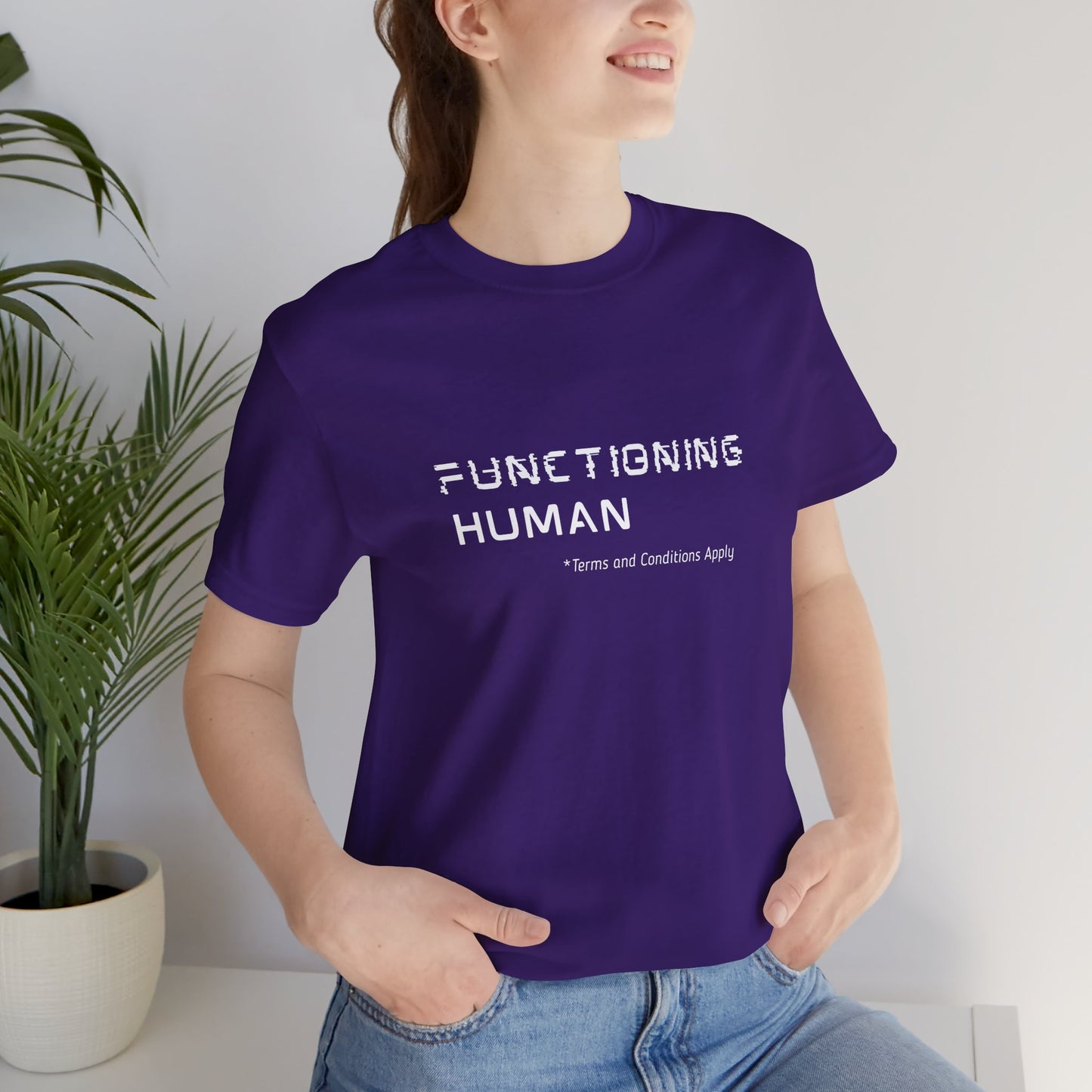 Functioning Human Terms and Conditions Apply Shirt - You're My Kind of Weird