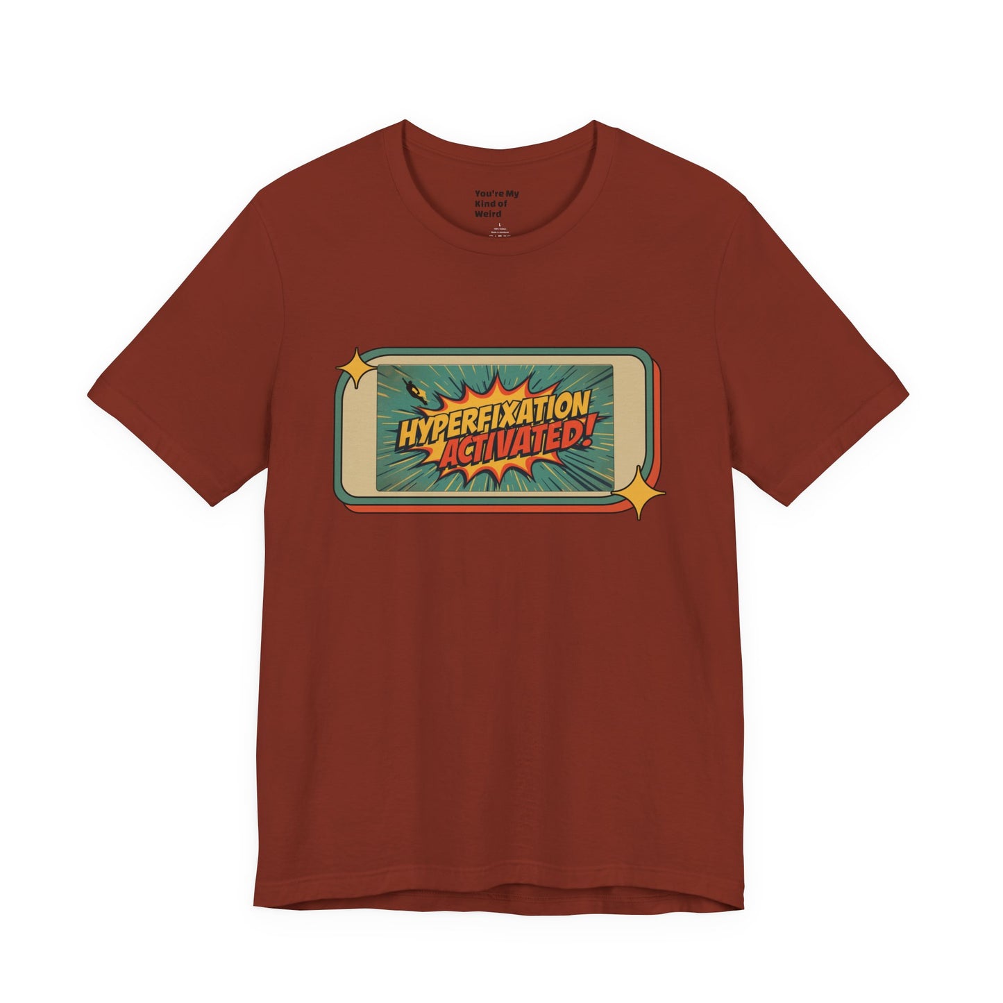 Hyperfixation Activated Unisex Tee - Fun Shirt for Neurodivergents, Gift for ADHD Awareness, Casual Wear, Humor Tee, Quirky Fashion