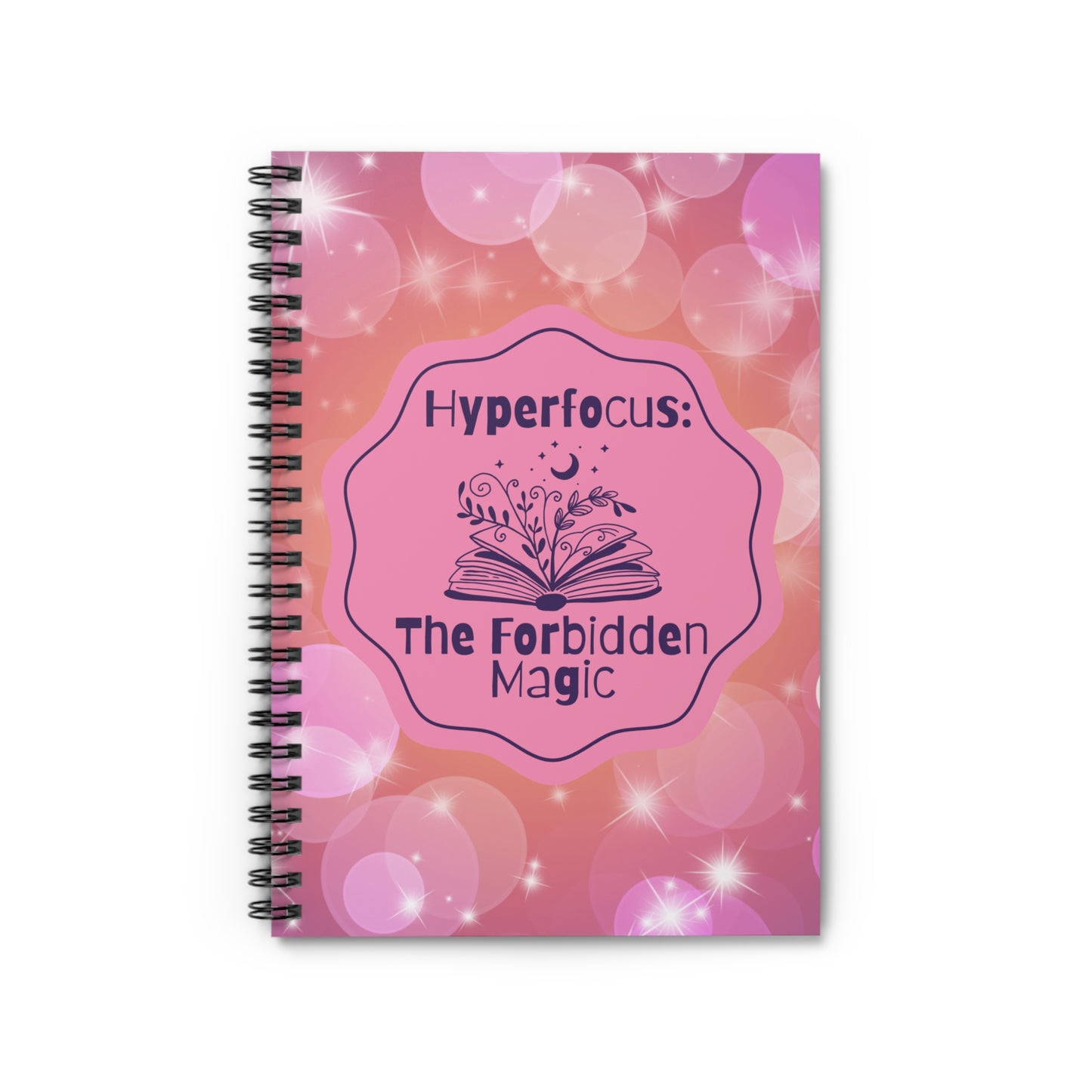 Hyperfocus: The Forbidden Magic Spiral Notebook — Ruled Lined Journal for Writers & Students - You're My Kind of Weird
