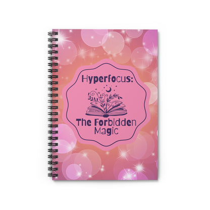 Hyperfocus: The Forbidden Magic Spiral Notebook — Ruled Lined Journal for Writers & Students - You're My Kind of Weird