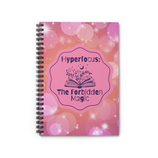 Hyperfocus: The Forbidden Magic Spiral Notebook — Ruled Lined Journal for Writers & Students - You're My Kind of Weird