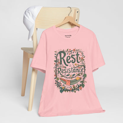 Rest is Resistance Tee, Motivational Shirt, Relaxation Apparel, Unisex Tee, Gift for Peace Lovers - You're My Kind of Weird