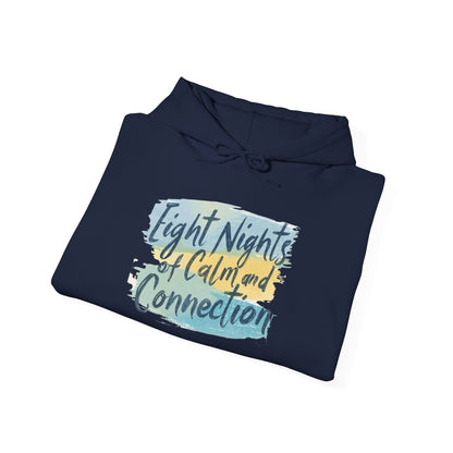 Eight Nights of Calm and Connection Hoodie | Cozy Hanukkah Sweatshirt - You're My Kind of Weird