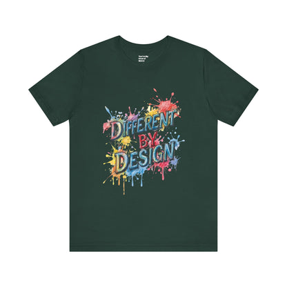 Colorful Different by Design Unisex Tee, Inspirational T-Shirt, Unique Gift for Artists, Creative Expression Apparel, Everyday Wear