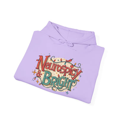 Neurospicy & Bright Hoodie | Cozy Neurodivergent Holiday Sweatshirt - You're My Kind of Weird