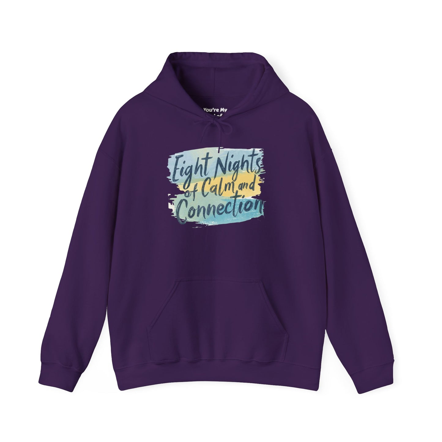 Eight Nights of Calm and Connection Hoodie | Cozy Hanukkah Sweatshirt - You're My Kind of Weird