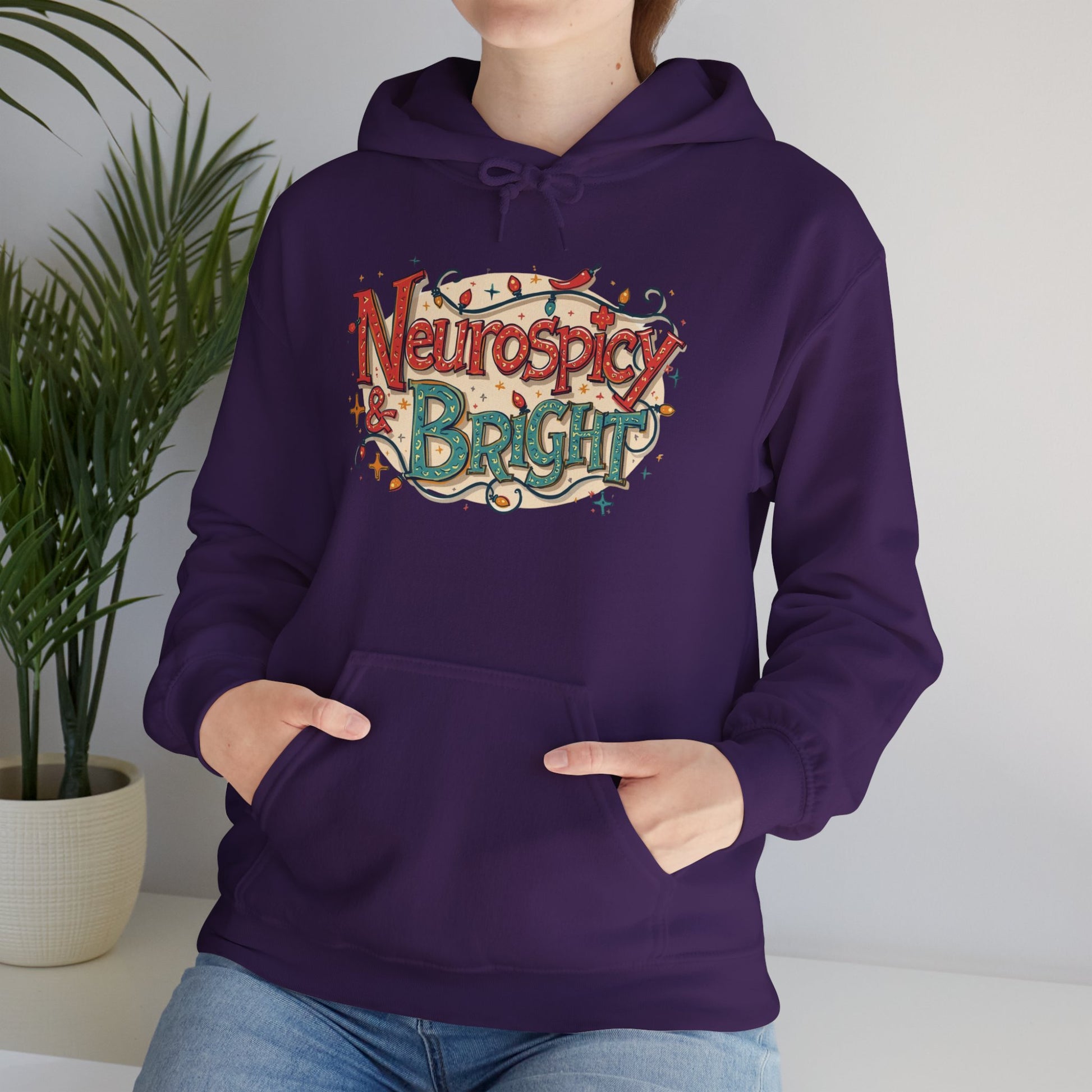 Neurospicy & Bright Hoodie | Cozy Neurodivergent Holiday Sweatshirt - You're My Kind of Weird
