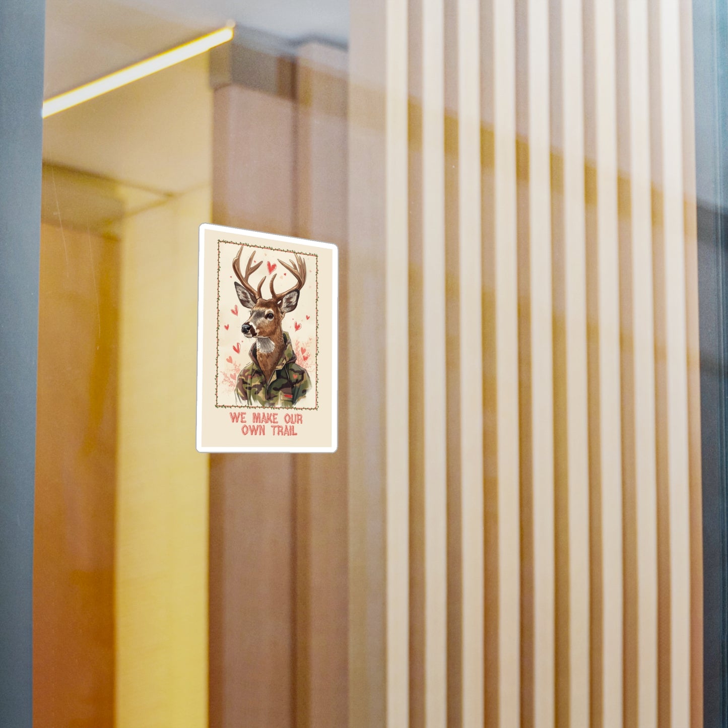Deer in Camo Sticker — "We Make Our Own Trail" Kiss - Cut Vinyl Decal - You're My Kind of Weird