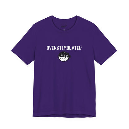 Overstimulated Shirt with Pufferfish | Neurodivergent Tee | Low Sensory Cute Mental Health Shirt - You're My Kind of Weird