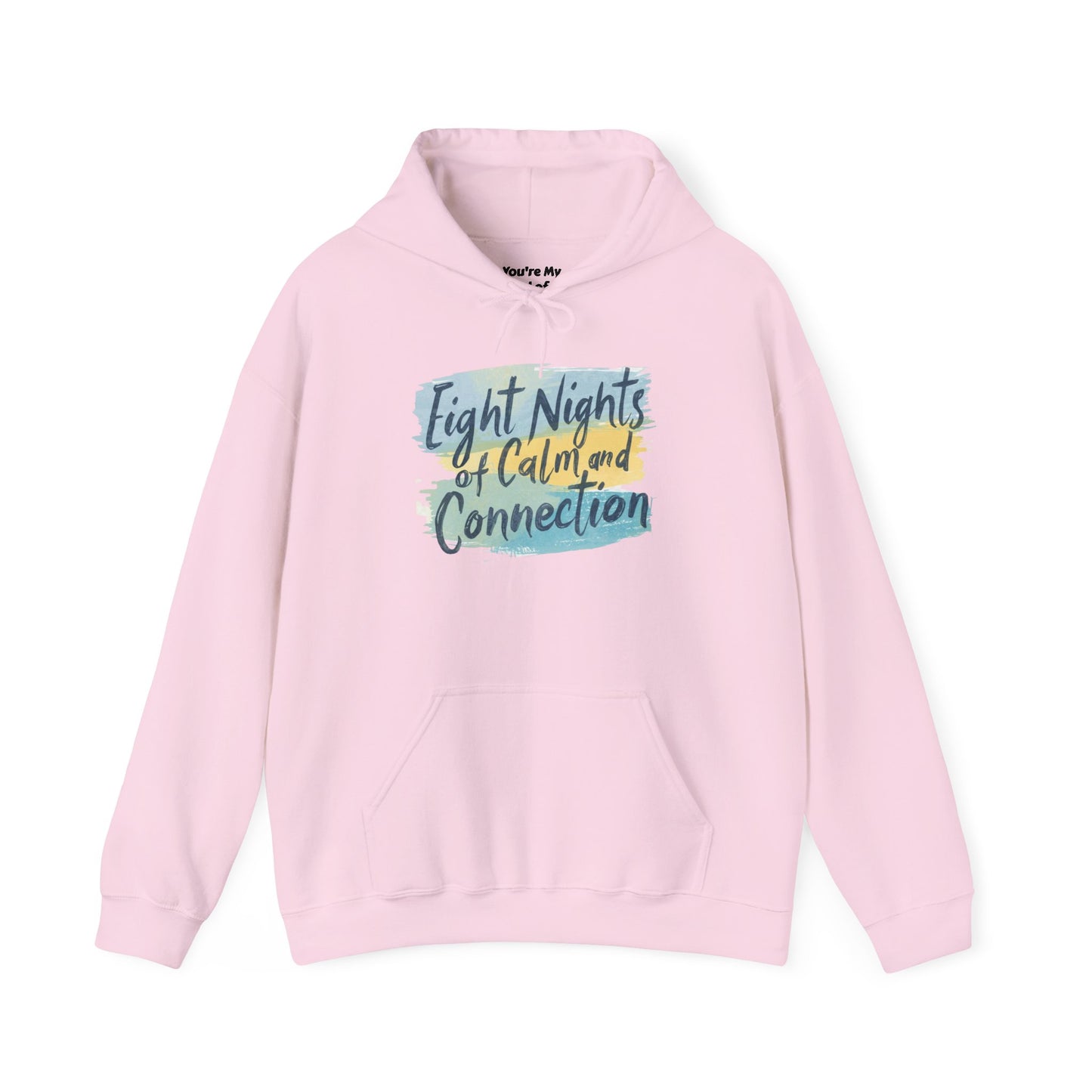 Eight Nights of Calm and Connection Hoodie | Cozy Hanukkah Sweatshirt - You're My Kind of Weird