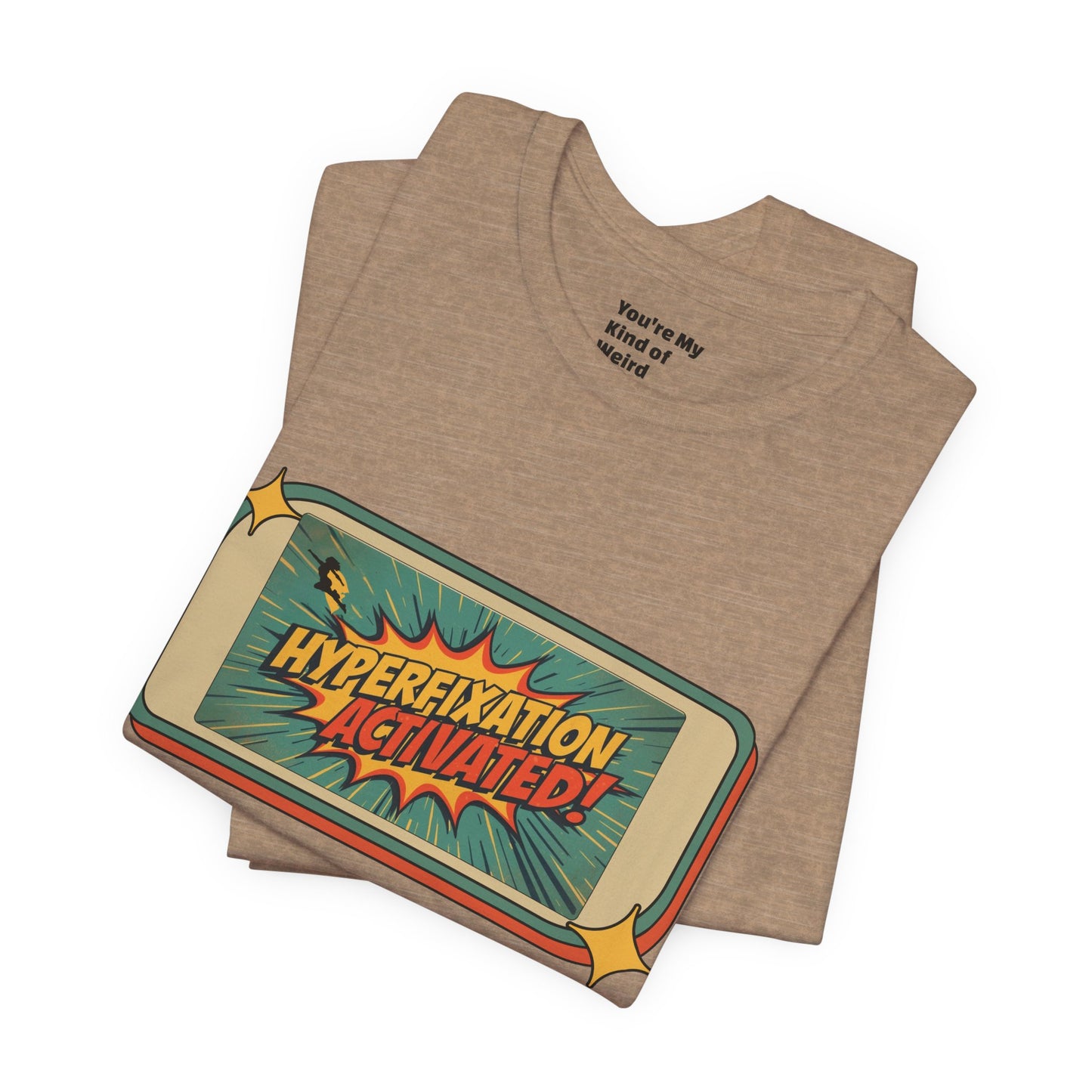 Hyperfixation Activated Unisex Tee - Fun Shirt for Neurodivergents, Gift for ADHD Awareness, Casual Wear, Humor Tee, Quirky Fashion