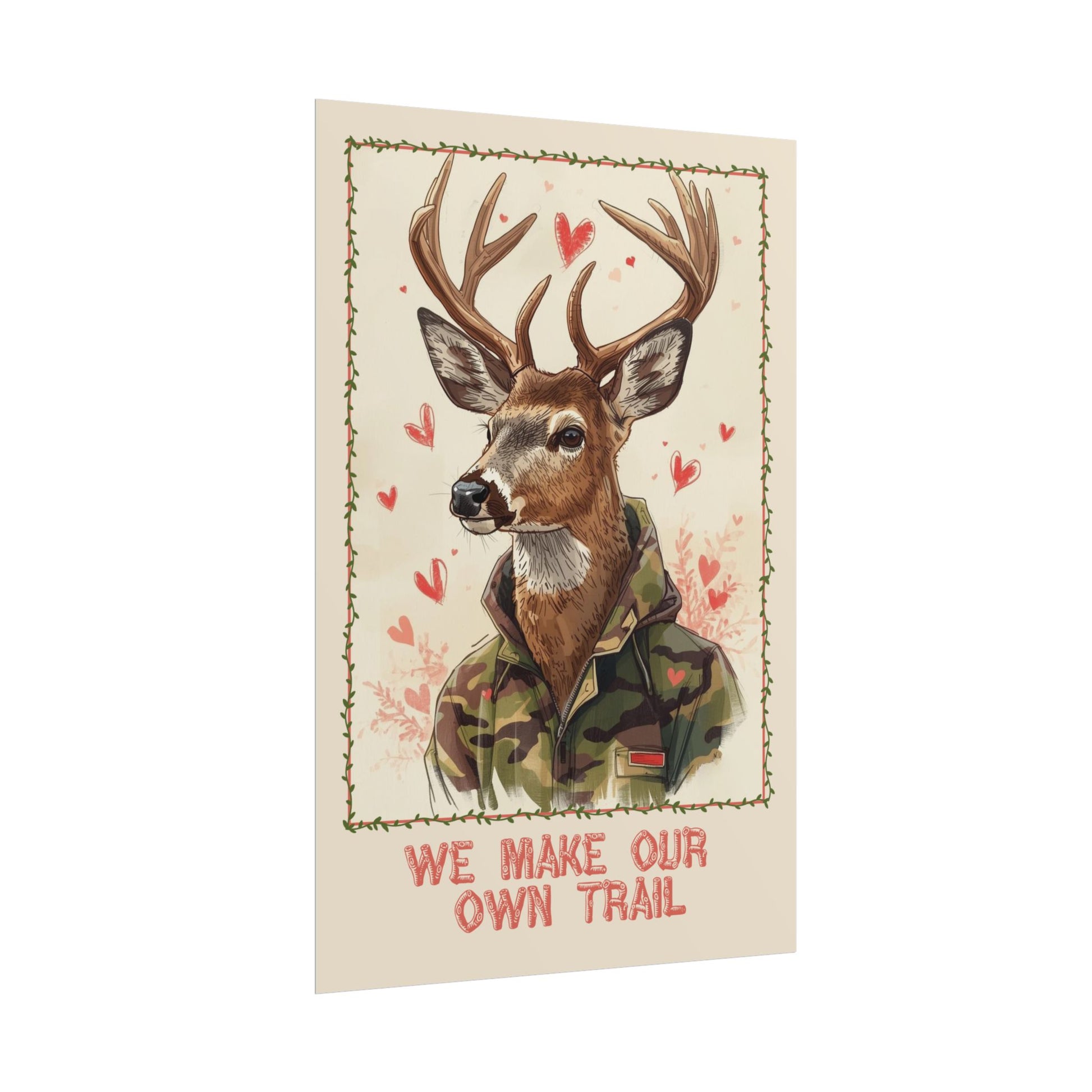 Camo Deer Illustration Poster — “We Make Our Own Trail” Rolled Art Print - You're My Kind of Weird