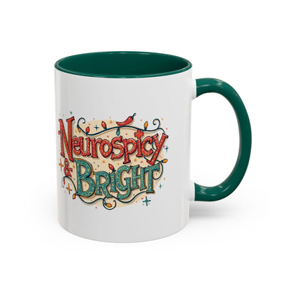 Neurospicy & Bright Mug – Colorful Holiday Coffee Cup for Unique Minds (11oz & 15oz) - You're My Kind of Weird
