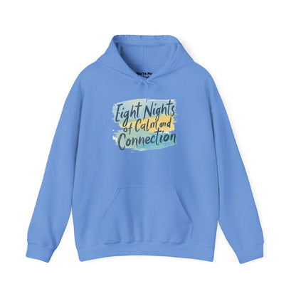Eight Nights of Calm and Connection Hoodie | Cozy Hanukkah Sweatshirt - You're My Kind of Weird