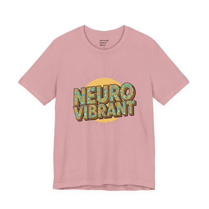 Neuro Vibrant Tee — Retro Graphic T-Shirt - You're My Kind of Weird
