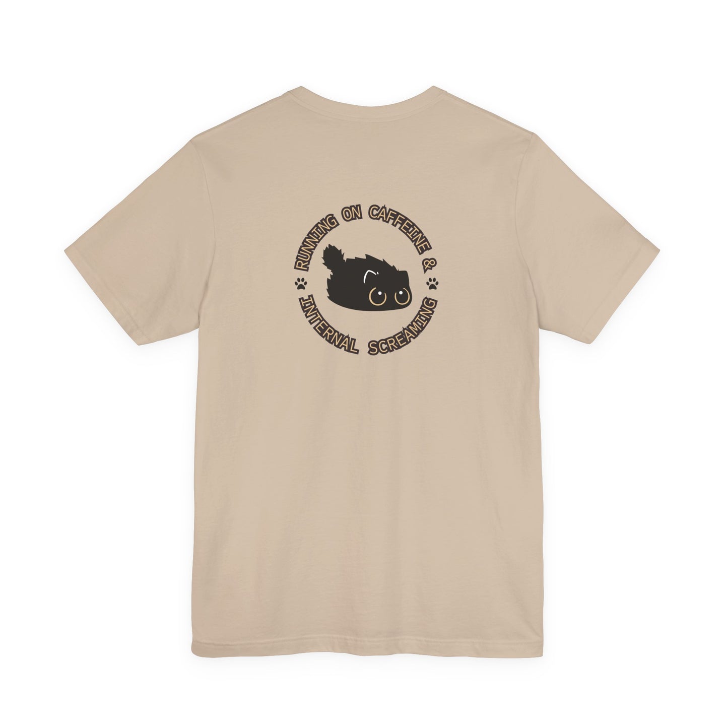 Running on Caffeine and Internal Screaming Cat Shirt - You're My Kind of Weird