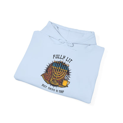 Fully Lit But Need a Nap Hoodie | Funny Hanukkah Sweatshirt - You're My Kind of Weird