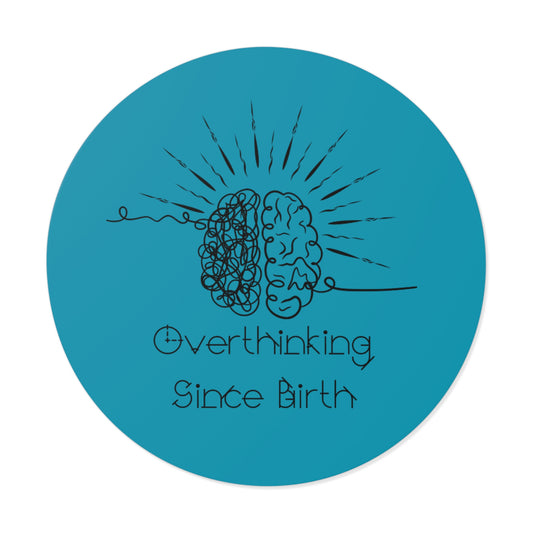 Deep Turquoise Overthinking Since Birth Stickers, Fun Brain Art, Whimsical Decals, Gift for Overthinkers, Psychology Lover Decor