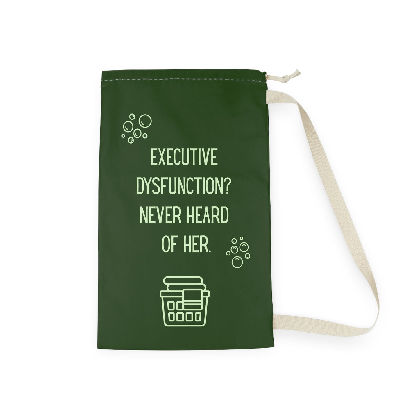 Executive Dysfunction Never Heard of Her Laundry Bag - You're My Kind of Weird
