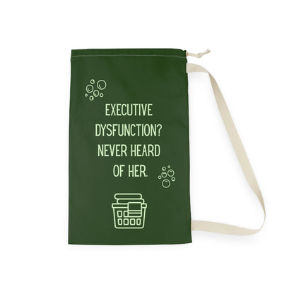 Executive Dysfunction Never Heard of Her Laundry Bag - You're My Kind of Weird