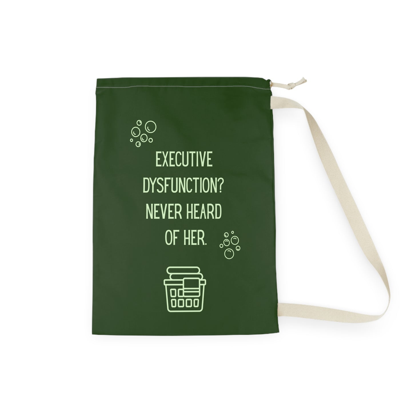 Executive Dysfunction Never Heard of Her Laundry Bag - You're My Kind of Weird