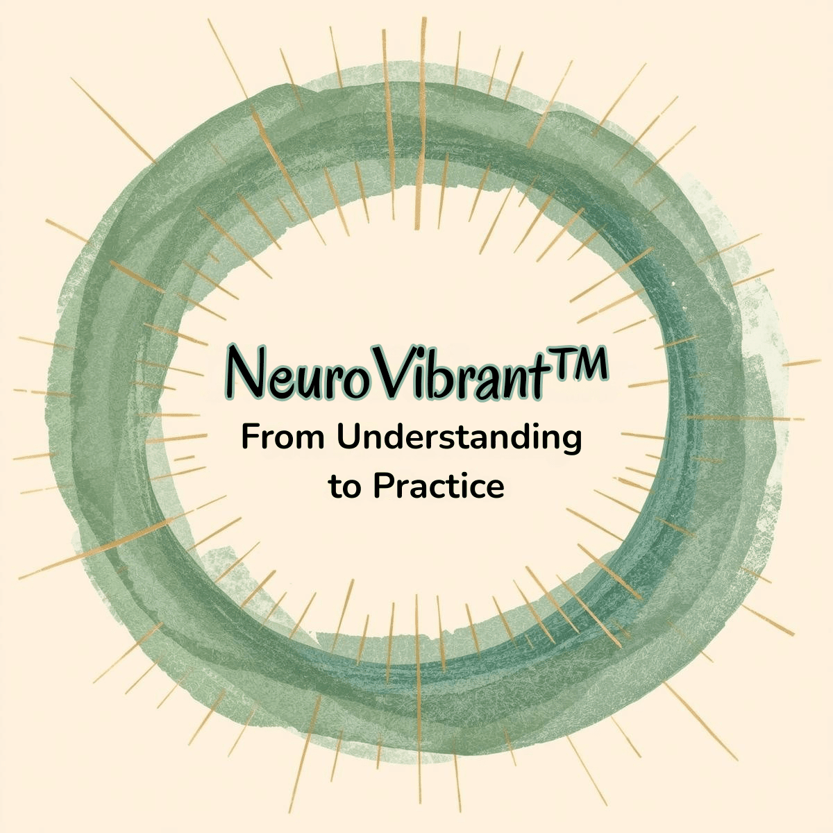 NeuroVibrant™: From Understanding to Practice - You're My Kind of Weird