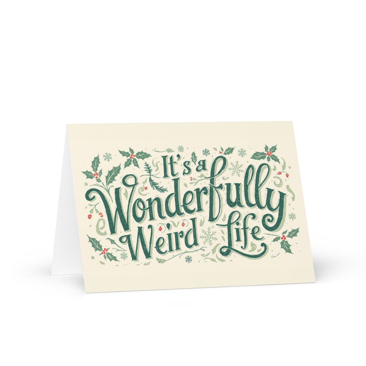 It’s a Wonderfully Weird Life Note Card | 5x7 Blank Greeting Card | Quirky Inspirational Stationery | Fun Gift for Friends & Family - You're My Kind of Weird