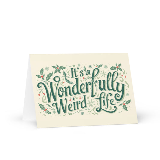 It’s a Wonderfully Weird Life Note Card | 5x7 Blank Greeting Card | Quirky Inspirational Stationery | Fun Gift for Friends & Family - You're My Kind of Weird