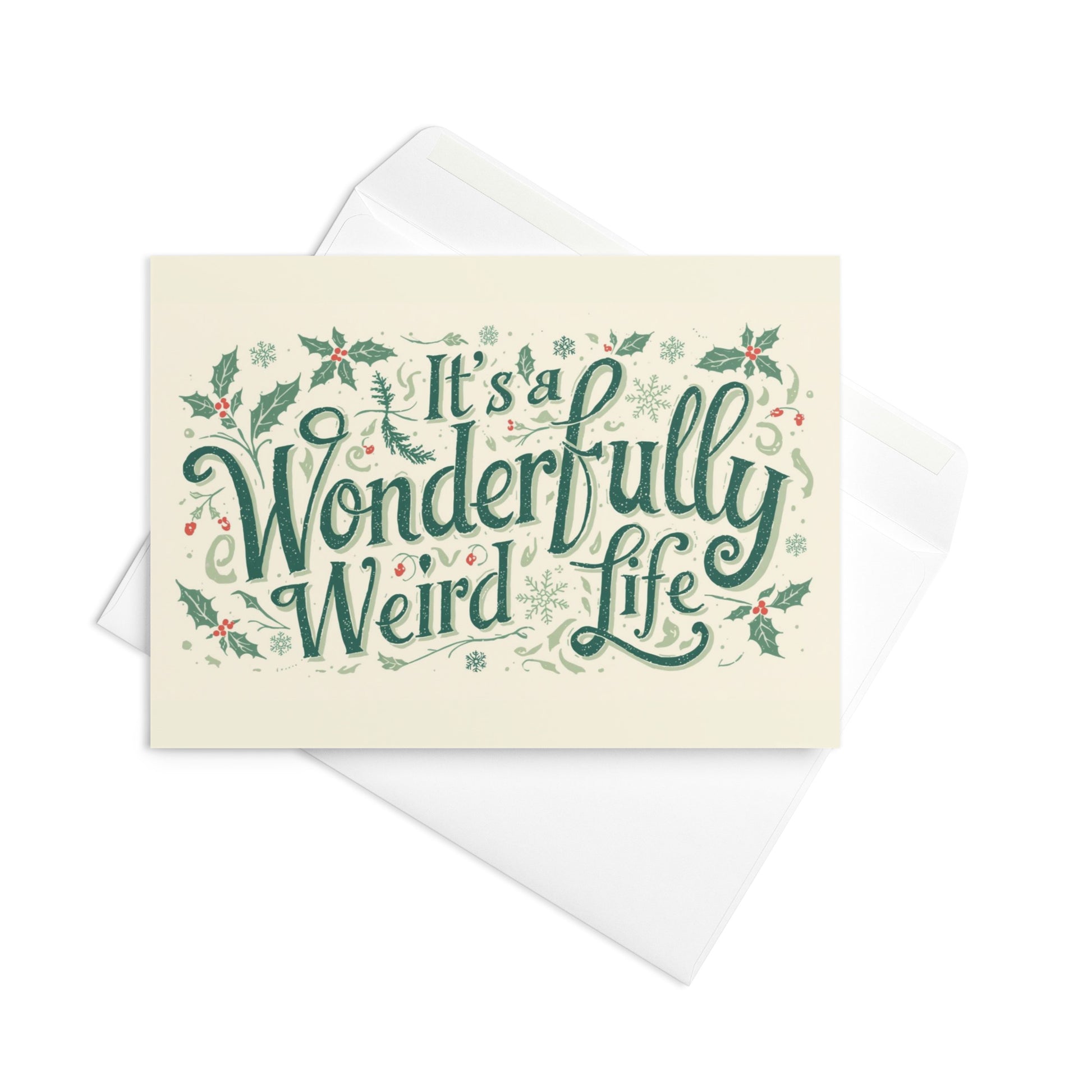 It’s a Wonderfully Weird Life Note Card | 5x7 Blank Greeting Card | Quirky Inspirational Stationery | Fun Gift for Friends & Family - You're My Kind of Weird