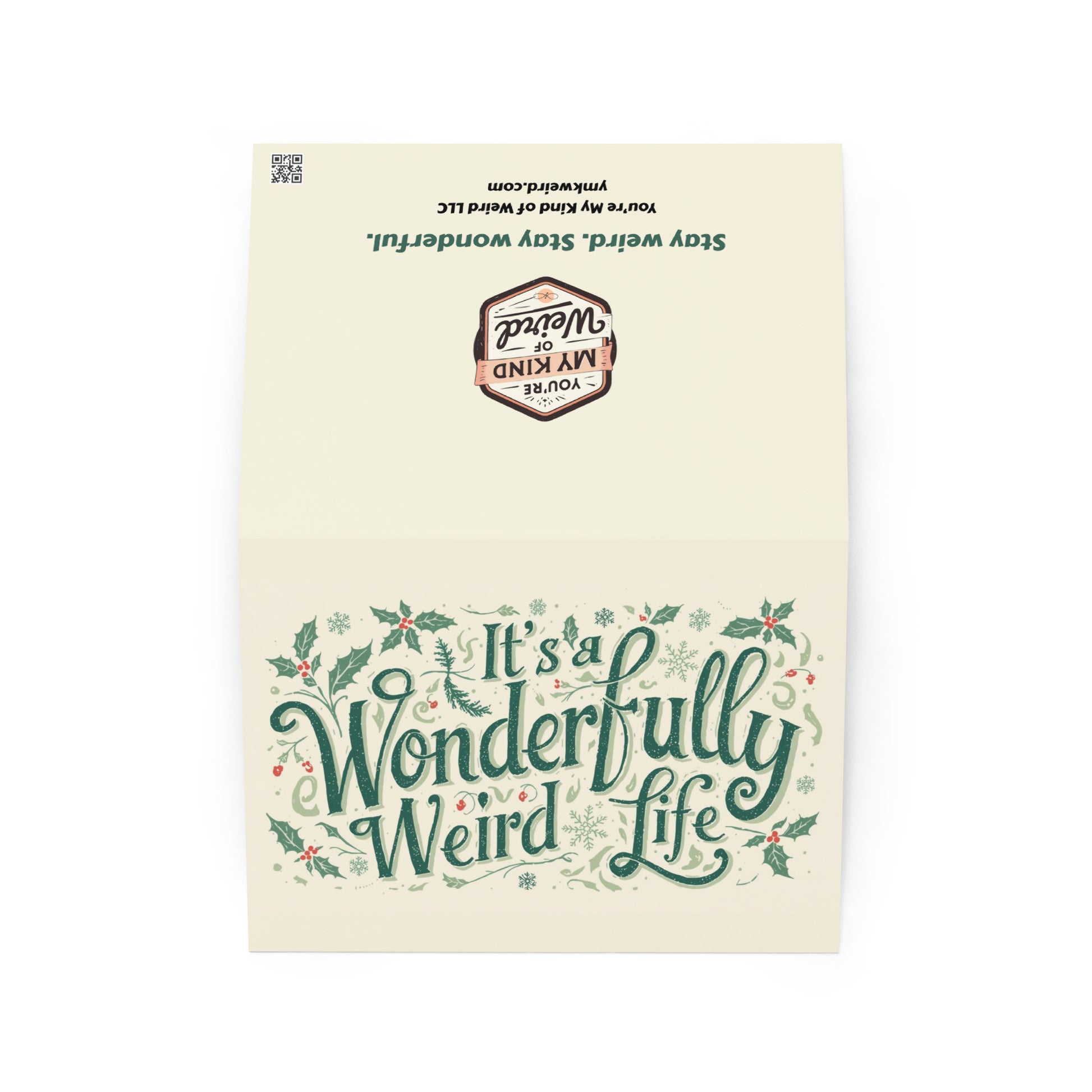 It’s a Wonderfully Weird Life Note Card | 5x7 Blank Greeting Card | Quirky Inspirational Stationery | Fun Gift for Friends & Family - You're My Kind of Weird